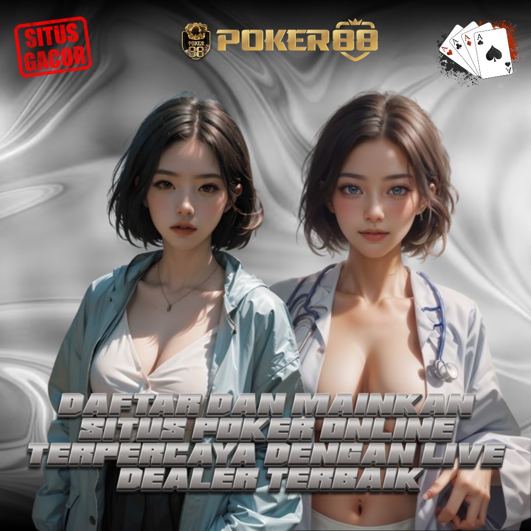 Poker88 » Main Live Casino Asli di Agen Terpercaya 100% Fair Play